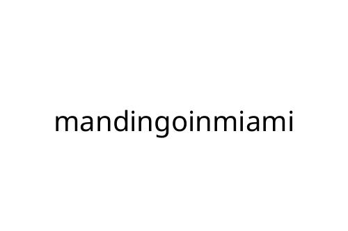 mandingoinmiami